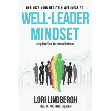 Well-Leader Mindset: Optimize Your Health and Fitness ROI - Hardcover