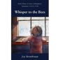 Whisper to the Bees: Book Three, A Story of Reighton, Yorkshire 1714 to 1720 - Paperback