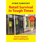 Retail Survival in Tough Times: Are you staying in retail or getting out? - Paperback
