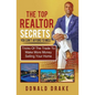 The Top Realtor Secrets You Can't Afford To Miss: Tricks Of The Trade To Make More Money Selling Your Home - Paperback
