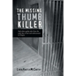 The Missing Thumb Killer: And Other Quirky Tales from the Early Days of Law and Enforcement in Oregon - Paperback