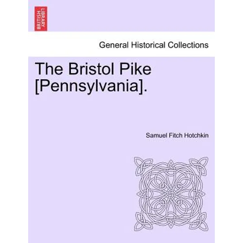 The Bristol Pike [Pennsylvania]. - Paperback