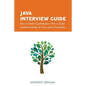 Java Interview Guide: How to Build Confidence With a Solid Understanding of Core Java Principles - Paperback