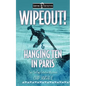 Wipeout! & Hanging Ten in Paris: Two Surfing Detective Mysteries - Paperback