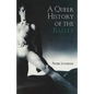 A Queer History of the Ballet - Paperback