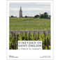 Vineyard of Saint-Émilion: A Terroir of Humanity - Hardcover