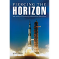 Piercing the Horizon: The Story of Visionary NASA Chief Tom Paine - Hardcover