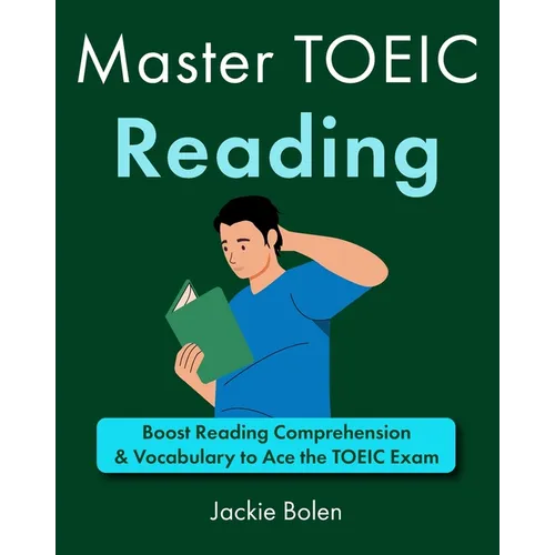 Master TOEIC Reading: Boost Reading Comprehension & Vocabulary to Ace the TOEIC Exam - Paperback