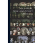Table-ware, Desk, And Toilet Articles: Manufactured In The Celebrated Lenox Belleek / By Lenox, Incorporated - Hardcover