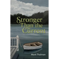 Stronger Than the Current - Paperback