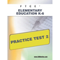 FTCE Elementary Education K-6 Practice Test 2 - Paperback