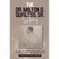 The Dr. Milton D. Quigless, Sr. Story - Paperback