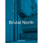 Brutal North - Hardcover