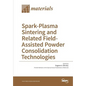 Spark-Plasma Sintering and Related Field- Assisted Powder Consolidation Technologies - Paperback