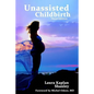 Unassisted Childbirth - Paperback