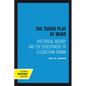 The Tudor Play of Mind: Rhetorical Inquiry and the Development of Elizabethan Drama - Paperback
