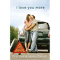 I Love You More: How Everyday Problems Can Strengthen Your Marriage - Paperback