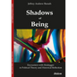Shadows of Being: Encounters with Heidegger in Political Theory and Historical Reflection - Paperback