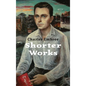 Shorter Works - Hardcover