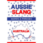 Aussie Slang - Australian Words & Phrases - Paperback