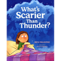 What's Scarier Than Thunder? - Hardcover