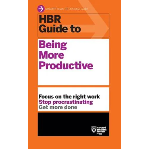 HBR Guide to Being More Productive (HBR Guide Series) - Hardcover