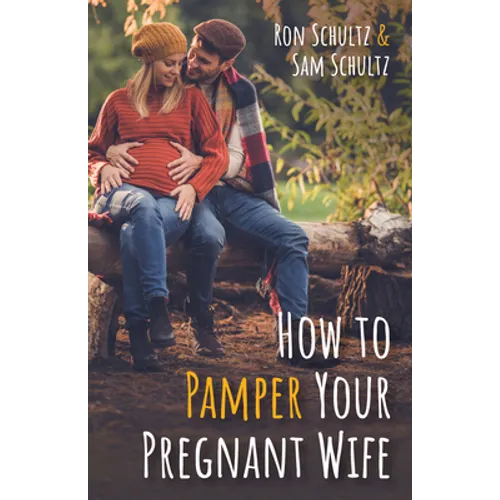 How to Pamper Your Pregnant Wife - Hardcover