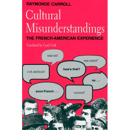 Cultural Misunderstandings: The French-American Experience - Paperback