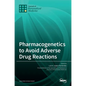 Pharmacogenetics to Avoid Adverse Drug Reactions - Hardcover