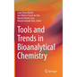 Tools and Trends in Bioanalytical Chemistry - Hardcover
