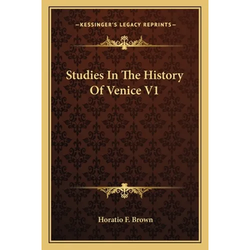 Studies In The History Of Venice V1 - Paperback