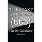 The Beast and His Number (666) On the Calculator: Volume I - Hardcover