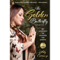 The Golden Butterfly: My Journey to Heaven on Earth - Paperback