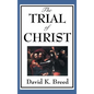 The Trial of Christ - Hardcover