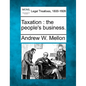 Taxation: The People's Business. - Paperback