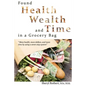 Found: Health, Wealth, and Time in a Grocery Bag - Paperback