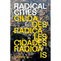 Radical Cities: Across Latin America in Search of a New Architecture - Paperback