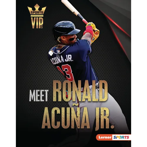 Meet Ronald Acuña Jr.: Atlanta Braves Superstar - Library Binding