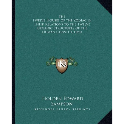 The Twelve Houses of the Zodiac in Their Relations to the Twelve Organic Structures of the Human Constitution - Paperback