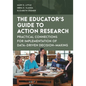 The Educator's Guide to Action Research: Practical Connections for Implementation of Data-Driven Decision-Making - Paperback