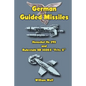 German Guided Missiles: Henschel Hs 293 and Ruhrstahl SD 1400X "Fritz X" - Paperback