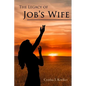 The Legacy of Job's Wife: A Story of Love and Forgiveness - Paperback
