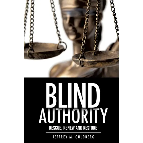 Blind Authority: Rescue, Renew and Restore - Paperback