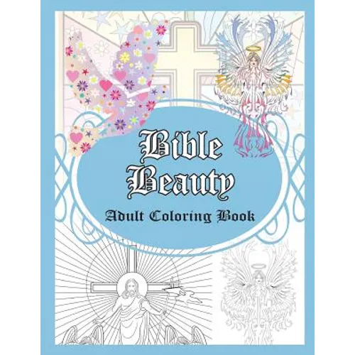 Bible Beauty: Adult Coloring Book - Paperback