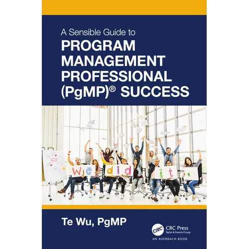 The Sensible Guide to Program Management Professional (PgMP)(R) Success - Paperback