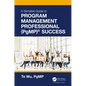 The Sensible Guide to Program Management Professional (PgMP)(R) Success - Paperback
