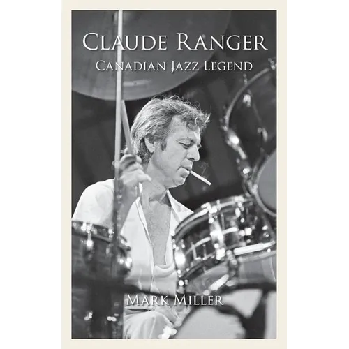Claude Ranger: Canadian Jazz Legend - Paperback