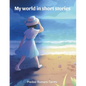 My world in short stories - Paperback
