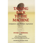 Talking Back to the Machine: Computers and Human Aspiration - Hardcover