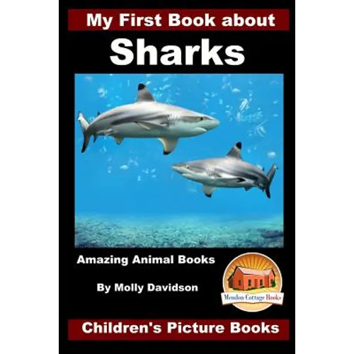 My First Book about Sharks - Amazing Animal Books - Children's Picture Books - Paperback